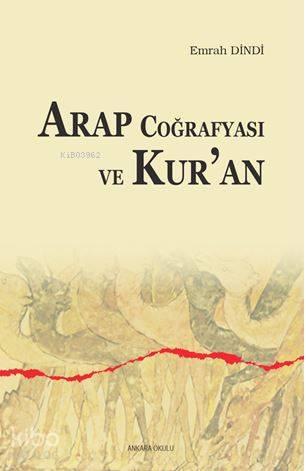 Arap Coğrafyası ve Kur'an | benlikitap.com