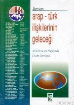 Arap - Türk İlişkilerinin Geleceği | benlikitap.com