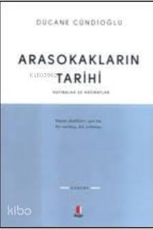 Arasokakların Tarihi | benlikitap.com