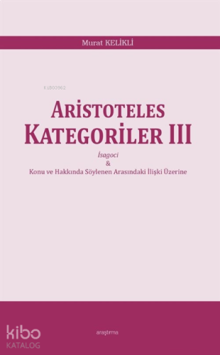 Aristoteles Kategoriler III | benlikitap.com