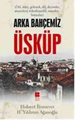 Arka Bahçemiz Üsküp | benlikitap.com