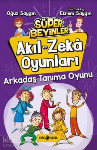 Arkadaş Tanıma Oyunu / Akıl Ve Zekâ Oyunları 3 | benlikitap.com