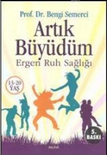 Artık Büyüdüm | benlikitap.com