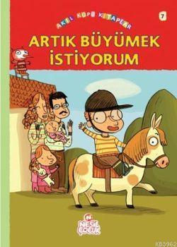 Artık Büyümek İstiyorum | benlikitap.com