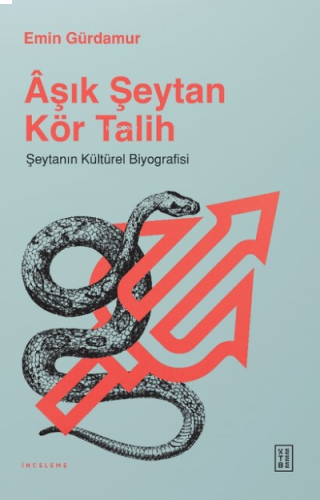 Âşık Şeytan Kör Talih;Şeytanın Kültürel Biyografisi | benlikitap.com