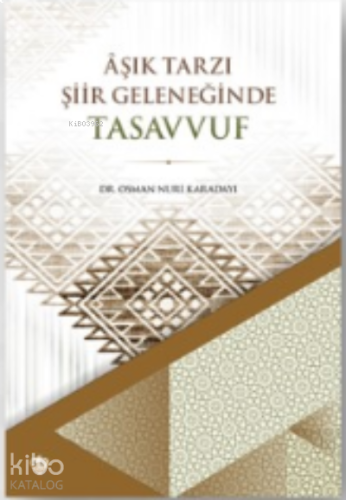 Aşık Tarzı Şiir Geleneği Tasavvuf | benlikitap.com