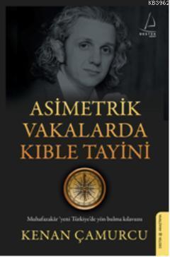 Asimetrik Vakalarda Kıble Tayini | benlikitap.com