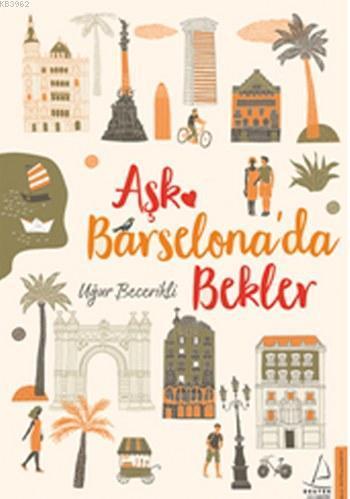 Aşk Barselona'da Bekler | benlikitap.com