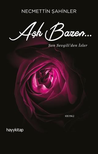 Aşk Bazen... | benlikitap.com