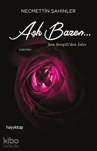 Aşk Bazen... | benlikitap.com