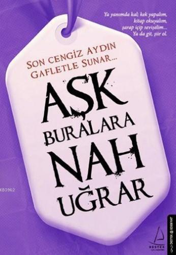 Aşk Buralara Nah Uğrar | benlikitap.com