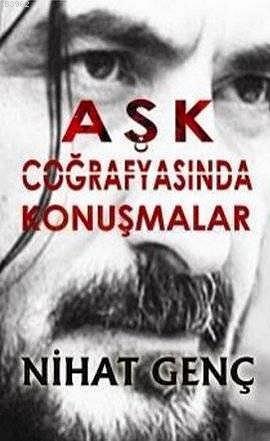 Aşk Coğrafyasında Konuşmalar | benlikitap.com