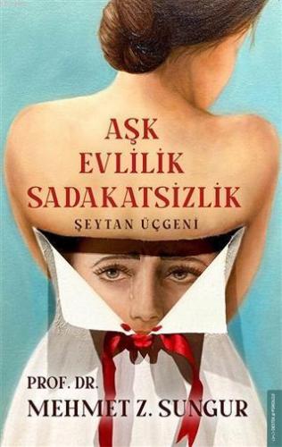 Aşk Evlilik Sadakatsizlik; Şeytan Üçgeni | benlikitap.com