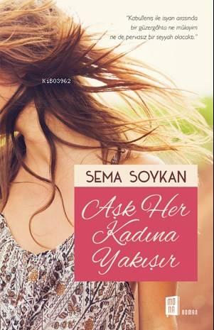 Aşk Her Kadına Yakışır | benlikitap.com