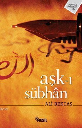 Aşk-ı Sübhan | benlikitap.com