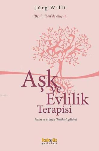 Aşk ve Evlilik Terapisi; Ben, Sende Oluşur | benlikitap.com