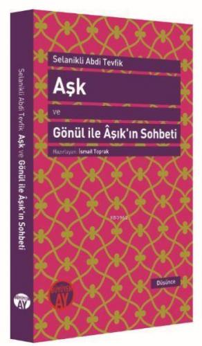 Aşk ve Gönül ile Âşık'ın Sohbeti | benlikitap.com