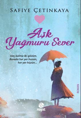 Aşk Yağmuru Sever | benlikitap.com