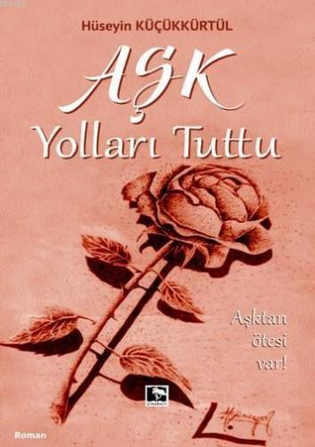 Aşk Yolları Tuttu | benlikitap.com