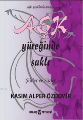 Aşk Yüreğinde Saklı | benlikitap.com