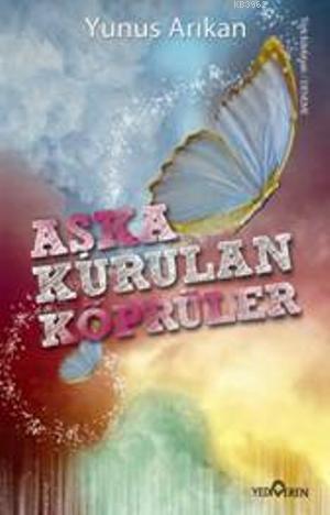 Aşka Kurulan Köprüler | benlikitap.com