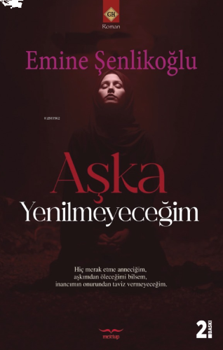 Aşka Yenilmeyeceğim | benlikitap.com