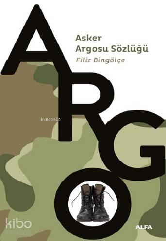 Asker Argosu Sözlüğü | benlikitap.com