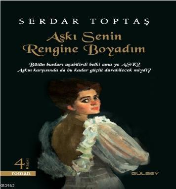 Aşkı Senin Rengine Boyadım | benlikitap.com