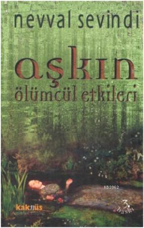 Aşkın Ölümcül Etkileri | benlikitap.com