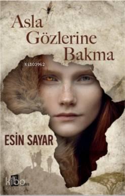 Asla Gözlerine Bakma | benlikitap.com