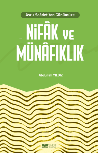 Asr-ı Saâdet'ten Günümüze Nifâk ve Münâfıklık | benlikitap.com