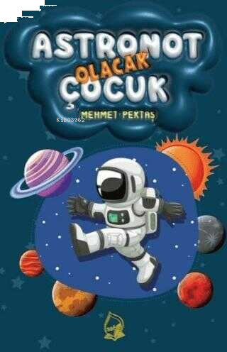 Astronot Olacak Çocuk | benlikitap.com