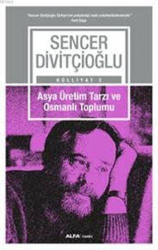 Asya Üretim Tarzı ve Osmanlı Toplumu | benlikitap.com