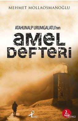 Atahunalp Urumgatlı'nın Amel Defteri | benlikitap.com