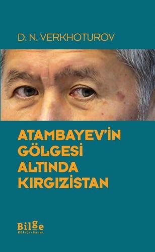 Atambayev'in Gölgesi Altında Kırgızistan | benlikitap.com