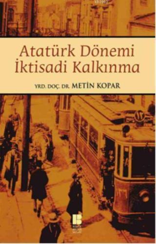 Atatürk Dönemi İktisadi Kalkınma | benlikitap.com