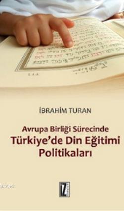 Avrupa Birliği Sürecinde Türkiye'de Din Eğitimi Politikaları | benliki