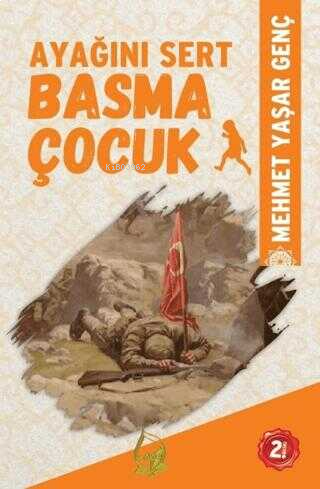 Ayağını Sert Basma Çocuk | benlikitap.com