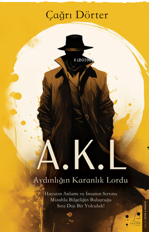 Aydınlığın Karanlık Lordu;A.K.L | benlikitap.com