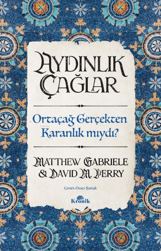 Aydınlık Çağlar;Ortaçağ Gerçekten Karanlık mıydı? | benlikitap.com