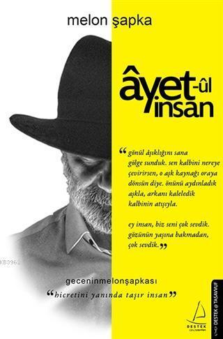 Âyet-ûl İnsan; Hicretini Yanında Taşır İnsan | benlikitap.com