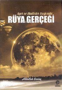 Ayet ve Hadisler Işığında Rüya Gerçeği | benlikitap.com