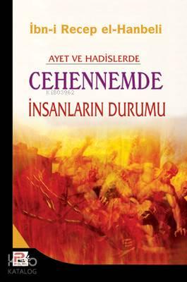 Ayet ve Hadislerde Cehennemde İnsanların Durumu | benlikitap.com