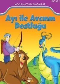 Ayı İle Avcının Dostluğu; Mevlana'dan Masallar (7+ Yaş) | benlikitap.c