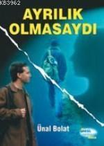 Ayrılık Olmasaydı | benlikitap.com