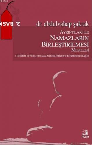 Ayrıntıları İle Namazların Birleştirilmesi Meselesi | benlikitap.com