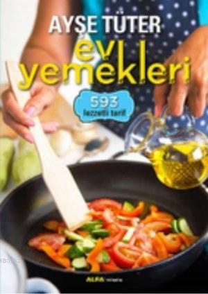 Ayşe Tüter Ev Yemekleri (Ciltli) | benlikitap.com