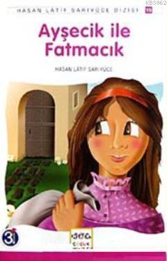 Ayşecik İle Fatmacık | benlikitap.com