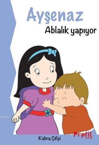 Ayşenaz Ablalık Yapıyor | benlikitap.com