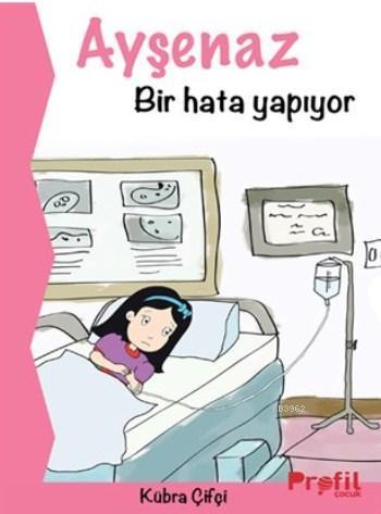 Ayşenaz Bir Hata Yapıyor | benlikitap.com